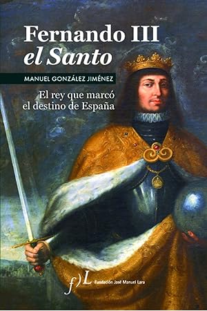 Imagen del vendedor de Fernando III El Santo (2 Edicin) Premio de Biografas Antonio Domnguez Ortiz 2006 a la venta por Imosver