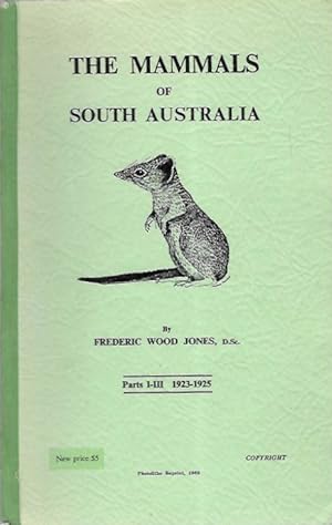 Mammals of South Australia Parts I-III