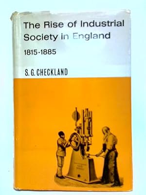 Immagine del venditore per The Rise of Industrial Society in England: 1815-1885 venduto da World of Rare Books