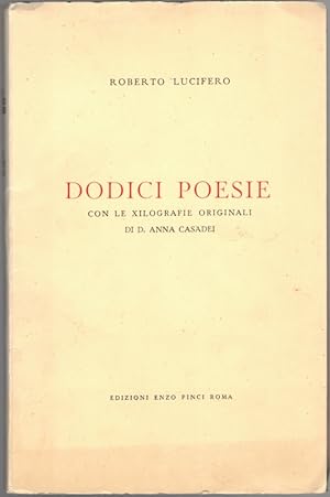 Dodici Poesie. Con le xilografie originali di D. Anna Casadei.