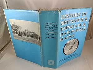 Seller image for History of Brunswick, Topsham, and Harpswell, Maine for sale by Friends of the Curtis Memorial Library