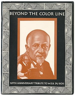 Image du vendeur pour Beyond the Color Line: 125th Anniversary Tribute to W.E.B. Du Bois mis en vente par D. Anthem, Bookseller