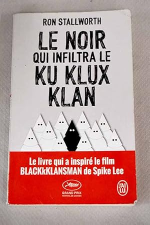 Seller image for Le Noir qui infiltra le Ku Klux Klan for sale by Alcan Libros