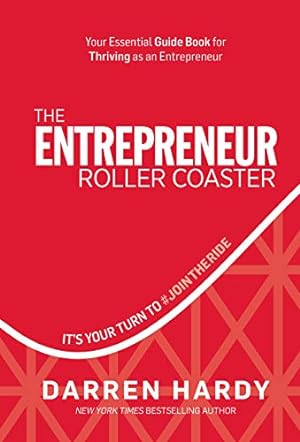 Seller image for The Entrepreneur Roller Coaster: It's Your Turn to #JoinTheRide for sale by ZBK Books
