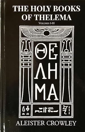 The HOLY BOOKS of THELEMA (facsimile edition)