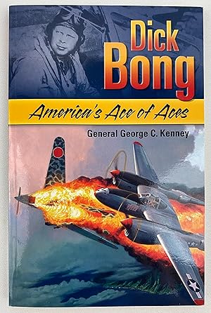 Seller image for Dick Bong: America's Ace of Aces for sale by Gordon Kauffman, Bookseller, LLC