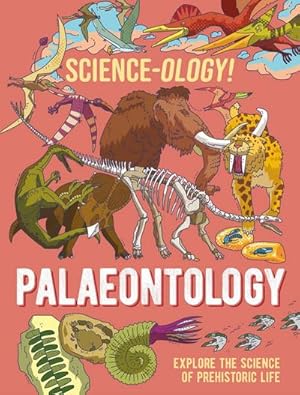 Bild des Verkufers fr Science-ology!: Palaeontology zum Verkauf von Smartbuy