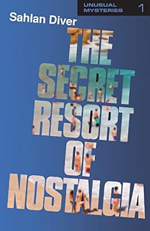 Bild des Verkufers fr The Secret Resort Of Nostalgia (1) (Unusual Mysteries) zum Verkauf von WeBuyBooks