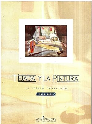 Imagen del vendedor de Tejada y la pintura. Un relato desvelado 1914-1925 a la venta por FERDYDURKE LIBROS