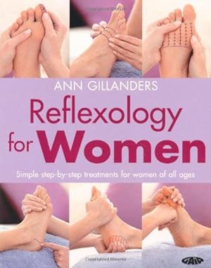 Bild des Verkufers fr Reflexology for Women: Simple Step-by-Step Treatments for Women of All Ages zum Verkauf von WeBuyBooks