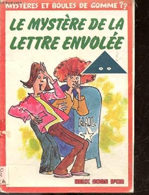 Bild des Verkufers fr Le mystere de la lettre envolee - collection mystere et boules de gomme zum Verkauf von Le-Livre