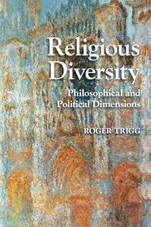 Bild des Verkufers fr Religious Diversity: Philosophical And Political Dimensions: 2 (Cambridge Studies in Religion, Philosophy, and Society) zum Verkauf von WeBuyBooks