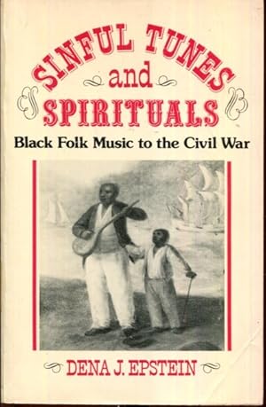 Seller image for Sinful Tunes and Spirituals: Black Folk Music to the Civil War (Music in American Life) for sale by Turgid Tomes