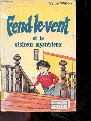 Image du vendeur pour Fend le vent et le visiteur merveilleux - Collection pour lire avec toi mis en vente par Le-Livre