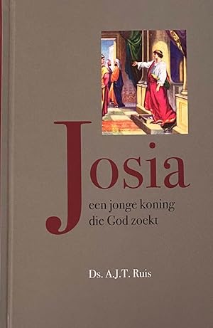 Bild des Verkufers fr Josia een jonge koning die God zoekt. 17 Bijbelstudies over het leven van Josia zum Verkauf von Antiquariaat Schot