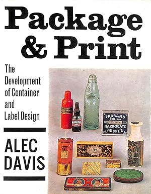 Bild des Verkufers fr Package and Print: Development of Container and Label Design zum Verkauf von M Godding Books Ltd