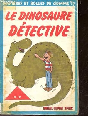 Bild des Verkufers fr Le Dinosaure dtective - collection mysteres et boules de gomme zum Verkauf von Le-Livre