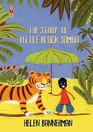 Seller image for The Story of Little Black Sambo (Book and Audiobook): Uncensored Original Full Color Reproduction for sale by -OnTimeBooks-