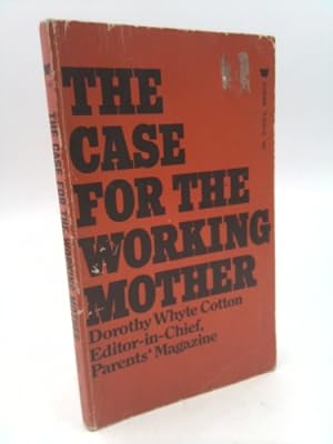 Seller image for The case for the working mother. for sale by ThriftBooksVintage