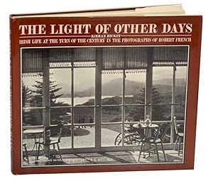 Image du vendeur pour The Light of Other Days: Irish Life at the Turn of the Century in the Photographs of Robert French mis en vente par Jeff Hirsch Books, ABAA