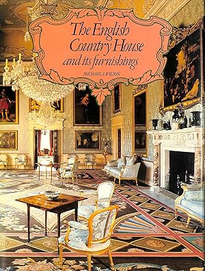 Imagen del vendedor de The English Country House And Its Furnishings. a la venta por M Godding Books Ltd