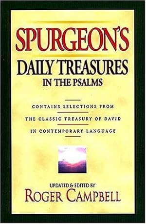Bild des Verkufers fr Spurgeon's Daily Treasures in the Psalms: Contains Selections from the Classic "Treasury of David" in Contemporary Language zum Verkauf von WeBuyBooks