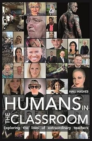 Seller image for Humans in the Classroom: Exploring the lives of extraordinary teachers for sale by WeBuyBooks