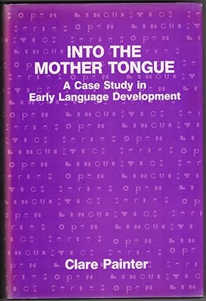 Into the Mother Tongue: A Case Study in Early Language Development