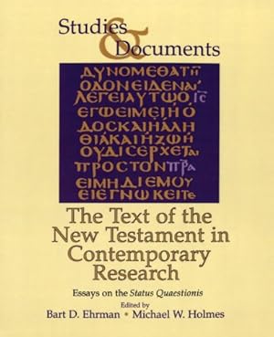 Immagine del venditore per The Text of the New Testament in Contemporary Research - Essays on the Status Quaestionis. venduto da WeBuyBooks