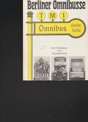 Seller image for Berliner Omnibusse. Vom Pferdebus zum Doppeldecker. for sale by Ant. Abrechnungs- und Forstservice ISHGW