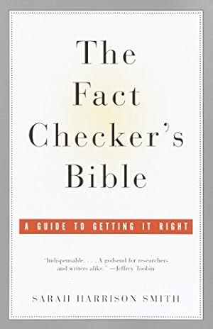 Imagen del vendedor de The Fact Checker's Bible: A Guide to Getting It Right a la venta por -OnTimeBooks-