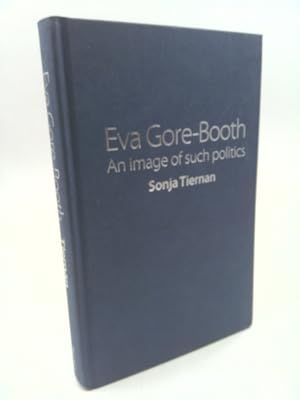 Bild des Verkufers fr Eva Gore-Booth: An image of such politics zum Verkauf von ThriftBooksVintage