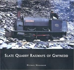 Slate Quarry Railways of Gwynedd