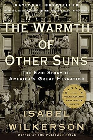 Image du vendeur pour The Warmth of Other Suns: The Epic Story of America's Great Migration mis en vente par -OnTimeBooks-