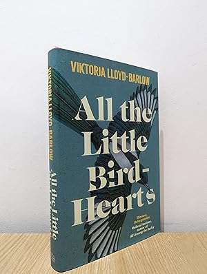 All the Little Bird-Hearts (Signed First Edition)