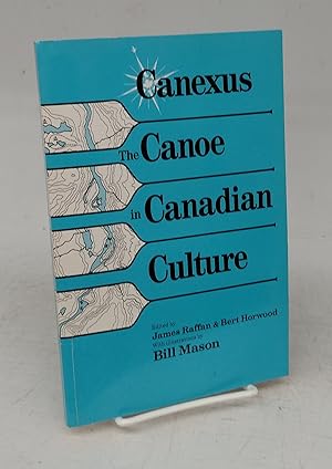 Imagen del vendedor de Canexus: The Canoe in Canadian Culture a la venta por Attic Books (ABAC, ILAB)