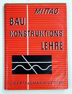Baukonstruktionslehre. Ein Lehr- und Handbuch für den Bauschaffenden über Grundnormen, Baustoffe,...