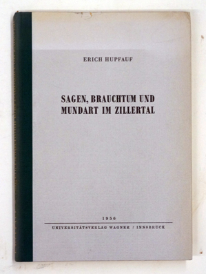 Bild des Verkufers fr Sagen, Brauchtum und Mundart im Zillertal. zum Verkauf von antiquariat peter petrej - Bibliopolium AG