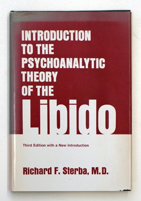 Introduction to the Psychoanalytic Theory of the Libido. Third edition with a new introduction.