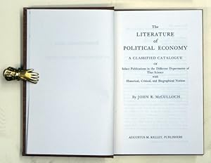 The literature of political economy. A classified catalogue of select publications in the differe...