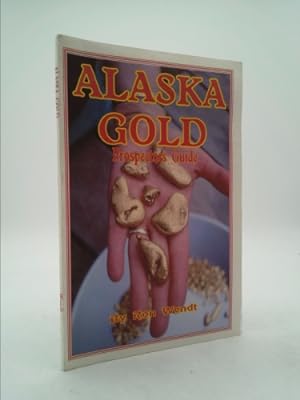 Imagen del vendedor de Alaska Gold Prospectors Guide Alaska a la venta por ThriftBooksVintage