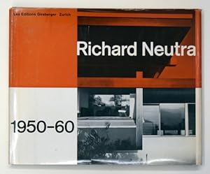 Seller image for Richard Neutra. Bd, II: 1950 - 60. Buildings and Projects. Bauten und Projekte. Ralisations et Projets. for sale by antiquariat peter petrej - Bibliopolium AG