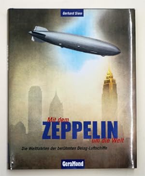 Bild des Verkufers fr Mit dem Zeppelin um die Welt. Die Weltfahrten der berhmten Delag-Luftschiffe. . zum Verkauf von antiquariat peter petrej - Bibliopolium AG