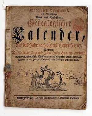 Neuer und verbesserter Genealogischer Calender, auf das Jahr Christi 1767. Worinnen Die Geburts-T...