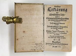 Bild des Verkufers fr Einfltige Erklrung der Christlichen Lehr, nach der Ordnung des kleinen Catechismi de theuren Manns GOttes Lutheri. In Fragen und Antwort verfasset, und mit nthigen Zeugnssen der Schrift bewehret. zum Verkauf von antiquariat peter petrej - Bibliopolium AG