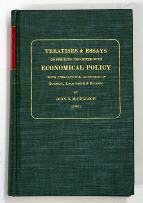 Treatises and Essays on Subjects Connected with Economical Policy, with Biographical Sketches of ...