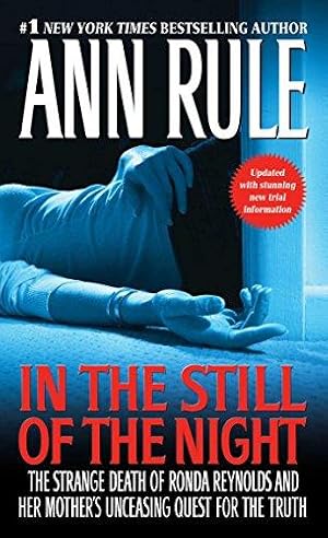 Seller image for In the Still of the Night: The Strange Death of Ronda Reynolds and Her Mother's Unceasing Quest for the Truth for sale by WeBuyBooks