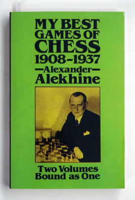 My Best Games of Chess, 1908-1937. Two volumes bound as one.