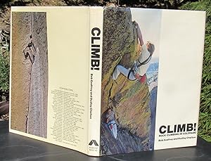 Climb! Rock Climbing In Colorado -- 1977 FIRST EDITION SIGNED by Henry Barber & Royal Robbing & D...