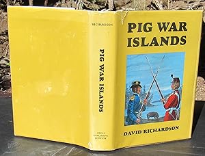 Seller image for Pig War Islands -- 1971 SIGNED First Edition for sale by JP MOUNTAIN BOOKS